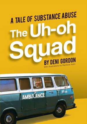 The Uh-oh Squad de Deni Gordon