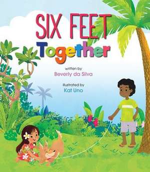 6 Feet Together de Beverly Da Silva