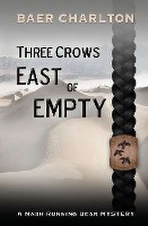 Three Crows East of Empty de Baer Charlton