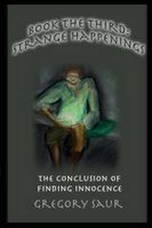 Book the Third de Gregory Saur