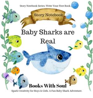 Baby Sharks Are Real de Books With Soul