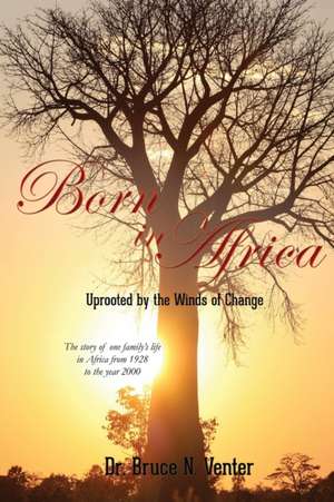 Born in Africa de Bruce N. Venter