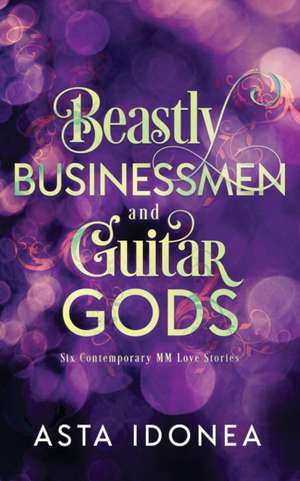 Beastly Businessmen and Guitar Gods de Asta Idonea