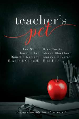 Teacher's Pet, Volume Two de Riza Curtis