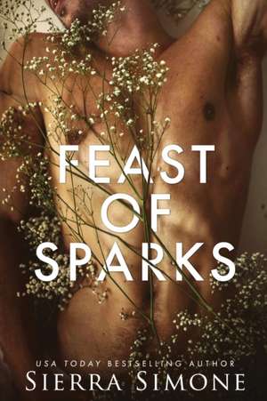 Feast of Sparks de Sierra Simone