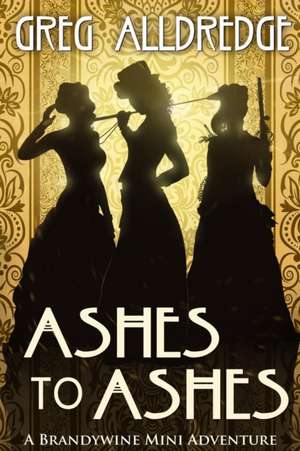 Ashes to Ashes de Greg Alldredge