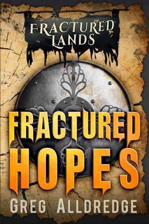 Fractured Hopes de Greg Alldredge