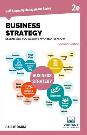 Business Strategy Essentials You Always Wanted To Know (Second Edition) de Vibrant Publishers