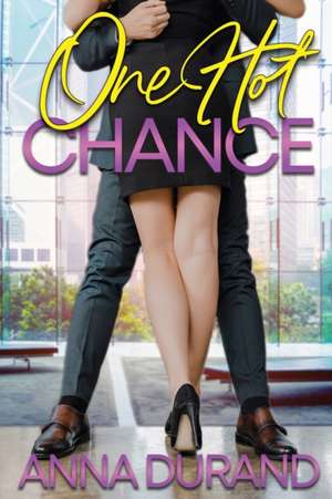 One Hot Chance de Anna Durand