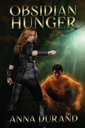 Obsidian Hunger de Anna Durand