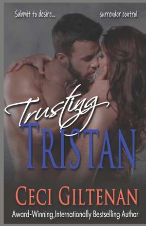 Trusting Tristan: A Hidden Gem Romance de Ceci Giltenan