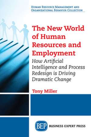 The New World of Human Resources and Employment de Tony Miller