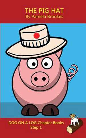 Brookes, P: Pig Hat Chapter Book