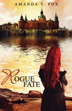 Rogue Fate de Amanda T. Fox