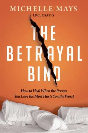 The Betrayal Bind de Michelle Mays