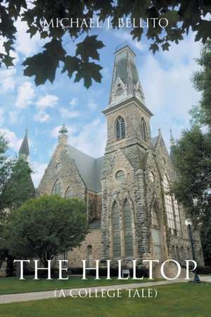 The Hilltop de Michael J. Bellito