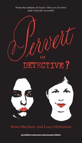 Pervert or Detective? de Lucy McKenzie