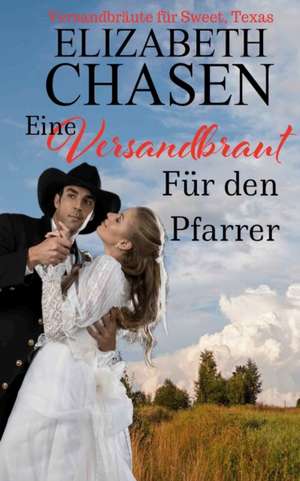 Chasen, E: Versandbraut Für Den Pfarrer