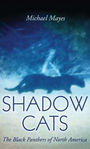 SHADOW CATS de Michael Mayes