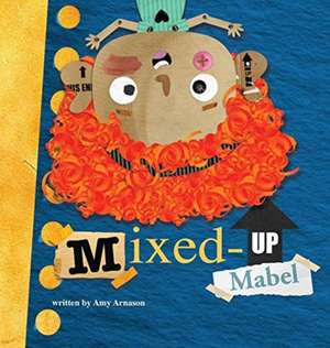 Mixed-up Mabel de Amy Arnason
