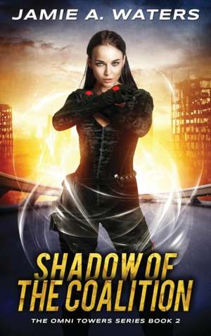 Shadow of the Coalition de Jamie A. Waters