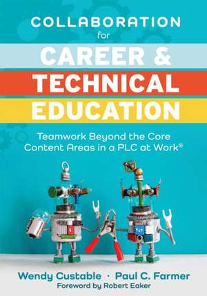 Collaboration for Career and Technical Education de Wendy Custable