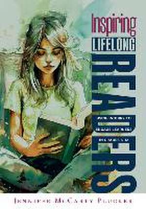 Inspiring Lifelong Readers de Jennifer McCarty Plucker