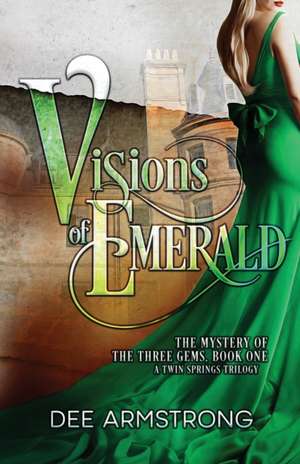 Visions of Emerald de Dee Armstrong