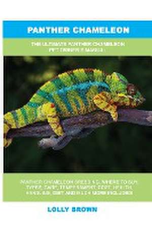 Panther Chameleon de Lolly Brown