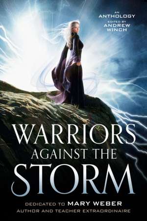 Warriors Against The Storm de Andrew Winch