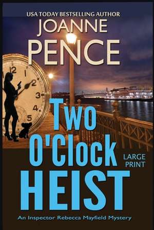 Two O'Clock Heist [Large Print] de Joanne Pence