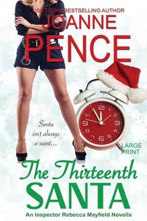 The Thirteenth Santa - A Novella [Large Print]: An Inspector Rebecca Mayfield Mystery de Joanne Pence