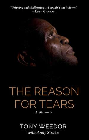 The Reason for Tears de Tony Weedor