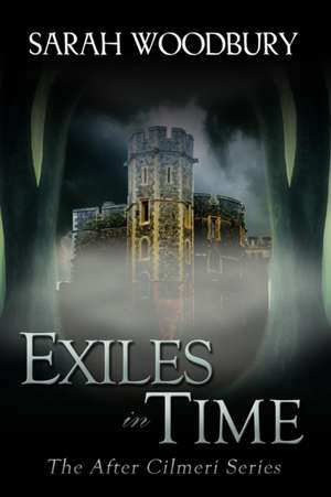 Exiles in Time de Sarah Woodbury