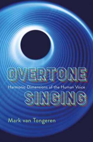 Overtone Singing de Mark van Tongeren