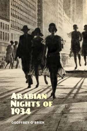 Arabian Nights of 1934 de Geoffrey O'brien