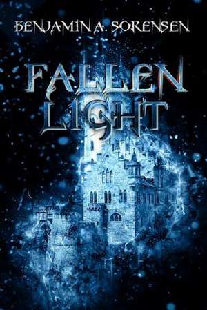 Fallen Light de Benjamin A. Sorensen