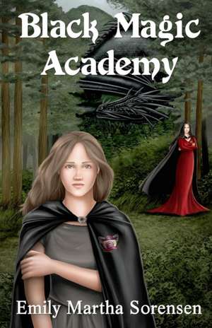 Black Magic Academy de Emily Martha Sorensen