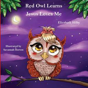 RED OWL LEARNS JESUS LOVES ME