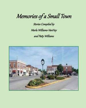 Williams-Van Hoy, M: Memories of a Small Town