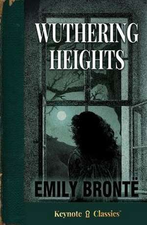 Wuthering Heights (Annotated Keynote Classics) de Emily Bronte