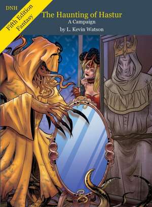 Haunting of Hastur - A D&D Campaign - 5e de L Kevin Watson