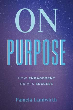 On Purpose de Pamela Landwirth