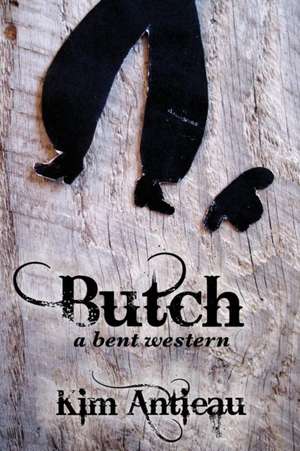 Butch de Kim Antieau