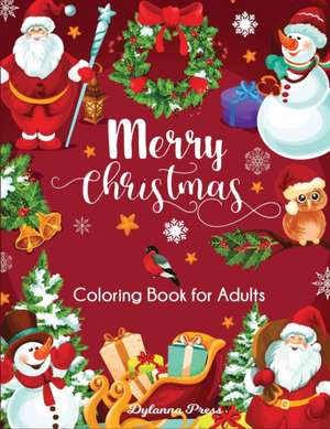 Merry Christmas Coloring Book for Adults de Dylanna Press