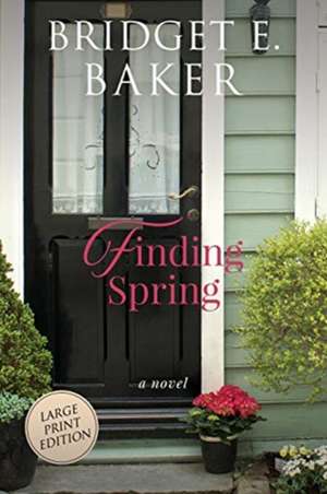 Finding Spring de Bridget E Baker