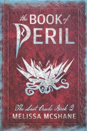 The Book of Peril de Melissa McShane