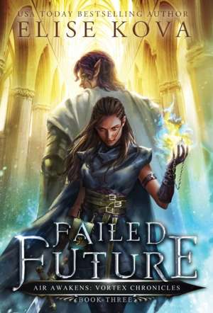 Failed Future de Elise Kova