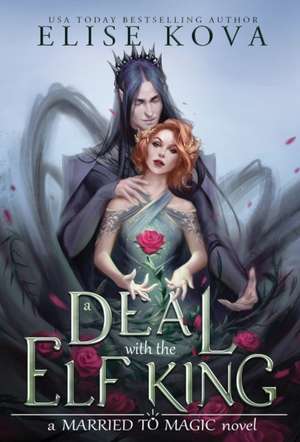 A Deal with the Elf King de Elise Kova