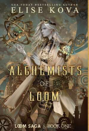 The Alchemists of Loom de Elise Kova